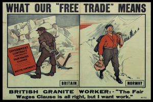 Ein Plakat mit zwei Personen vor einer Berglandschaft mit dem Text "Was unser Freihandel bedeutet - Britischer Granit Arbeiter - Die faire Löhnklausel ist in Ordnung, aber ich will Arbeit."