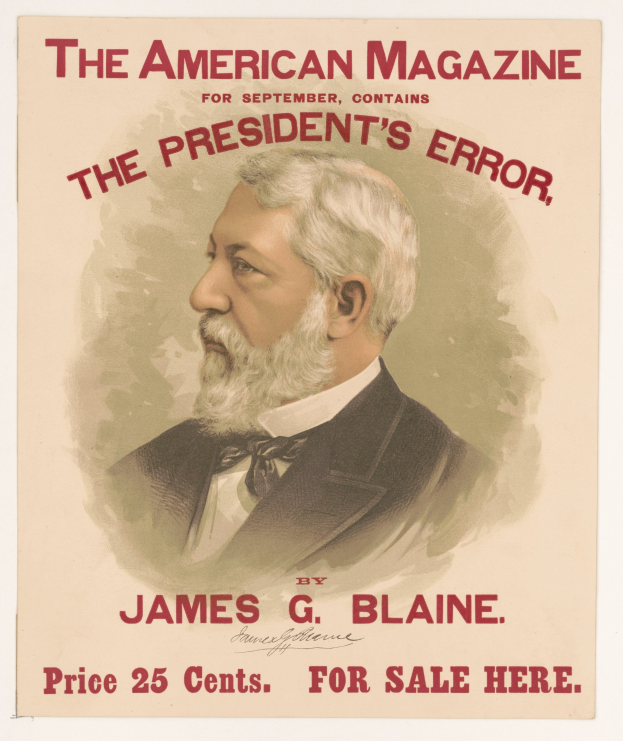 Plakat von James G. Blaine, einem US-Präsidenten im Anzug und Krawatte, mit "The President's Error" darüber seinem ernsten, direkten Blick.
